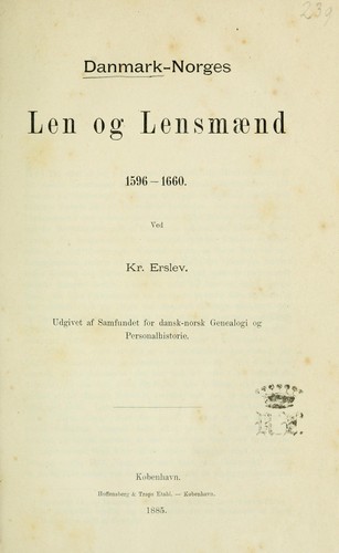 Danmark Norge - Len og Lensmaend 1885